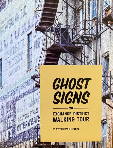 Ghost Signs, an Exchange District Walking Tour - Winnipeg Architecture Foundation